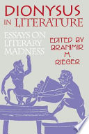 Dionysus in literature : essays on literary madness /