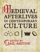 Medieval afterlives in contemporary culture /