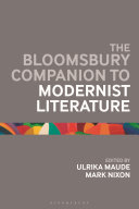 The Bloomsbury companion to modernist literature /