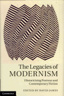The legacies of modernism : historicising postwar and contemporary fiction /