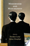 Modernism and Masculinity /