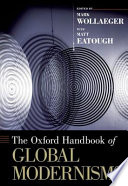 The Oxford handbook of global modernisms /