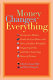 Money changes everything : twenty-two writers tackle the last taboo with tales of sudden windfalls, staggering debts, and other surprising turns of fortune /