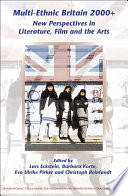 Multi-ethnic Britain 2000+ : new perspectives in literature, film and the arts /