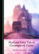 Myth and fairy tale in contemporary fiction /