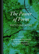 The power of form : recycling myths /