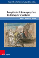 Europäische Gründungsmythen im Dialog der Literaturen : Festschrift für Michael Bernsen zum 65. Geburtstag /