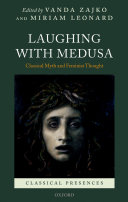 Laughing with Medusa : classical myth and feminist thought /