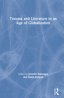 Trauma and literature in an age of globalization /