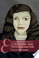 The Cambridge companion to literature and psychoanalysis /