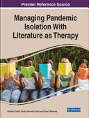 Managing pandemic isolation with literature as therapy /