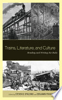 Trains, literature, and culture : reading/writing the rails /