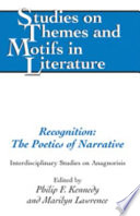 Recognition : the poetics of narrative : interdisciplinary studies on anagnorisis /