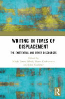 Writing in times of displacement : the existential and other discourses /