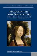 Masculinities and femininities in the Middle Ages and Renaissance /