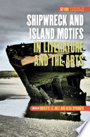Shipwreck and island motifs in literature and the arts.
