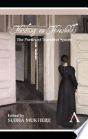 Thinking on thresholds : the poetics of transitive spaces /