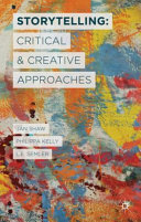 Storytelling : critical and creative approaches /