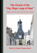The oracle of the "tiny finger snap of time" : a study of novels with a specific time culture /