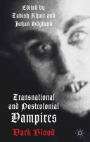 Transnational and Postcolonial Vampires : Dark Blood /