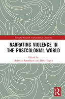 Narrating violence in the postcolonial world /