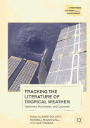Tracking the literature of tropical weather : typhoons, hurricanes, and cyclones /