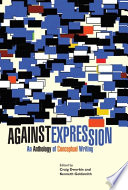 Against expression : an anthology of conceptual writing /