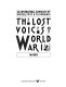 The lost voices of World War I : an international anthology of writers, poets and playwrights /