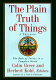 The plain truth of things : a treasury : the role of values in a complex world /