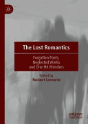 The lost romantics : forgotten poets, neglected works and one-hit wonders /