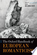 The Oxford handbook of European Romanticism /