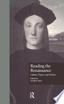Reading the Renaissance : culture, poetics, and drama /