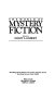 The World of mystery fiction /