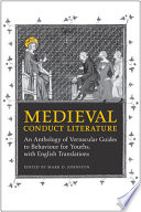 Medieval conduct literature : an anthology of vernacular guides to behaviour for youths, with English translations /