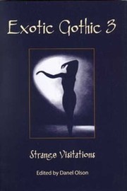 Exotic Gothic. strange visitations /