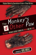 The monkey's other paw : revived classic stories of dread and the dead /