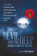 The devil and the deep : horror stories of the sea /
