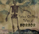 Spine chilling tales of horror.