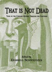 That is not dead : tales of the Cthulhu mythos through the centuries /