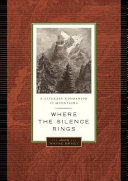 Where the silence rings : a literary companion to mountains /
