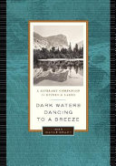 Dark waters dancing to a breeze : a literary companion to rivers and lakes /