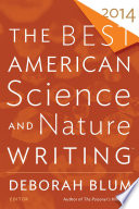 The best American science and nature writing 2014 /