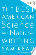 The best American science and nature writing 2018 /