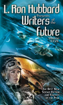 L. Ron Hubbard presents Writers of the future. the year's thirteen best tales from the Writers of the future international writers' program /