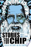 Stories for Chip : a tribute to Samuel R. Delany /