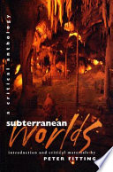 Subterranean worlds : a critical anthology /