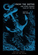 From the depths : and other strange tales of the sea /