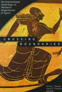 Crossing boundaries : an international anthology of women's experiences in sport /