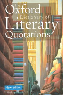 The Oxford dictionary of literary quotations /