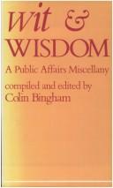 Wit and wisdom : a public affairs miscellany /